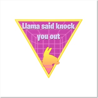 Llama Said Knock You Out! Posters and Art